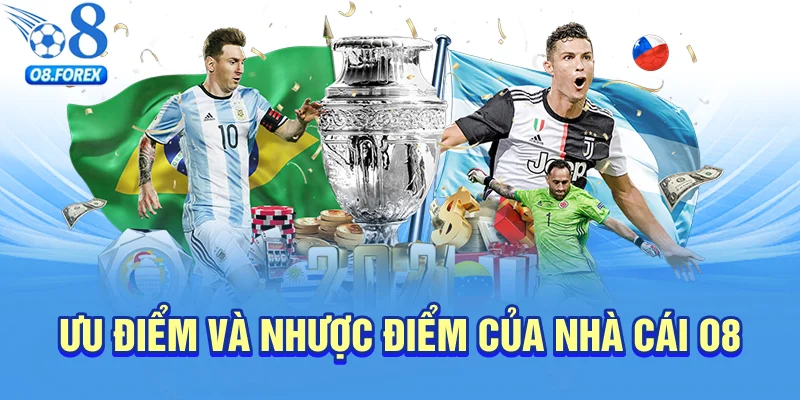 uu-diem-va-nhuoc-diem-cua-nha-cai-o8